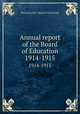 Annual report of the Board of Education. 1914-1915, Massachusetts. Board of Education 