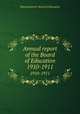 Annual report of the Board of Education. 1910-1911, Massachusetts. Board of Education 