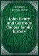 John Henry and Gertrude Cooper family history, Hertzberg, Brenda Haws 