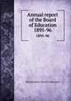 Annual report of the Board of Education. 1895-96, Massachusetts. Board of Education 