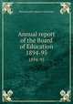 Annual report of the Board of Education. 1894-95, Massachusetts. Board of Education 