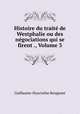 Histoire du traite de Westphalie ou des negociations qui se firent ., Volume 3, Guillaume-Hyacinthe Bougeant 
