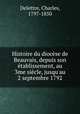 Histoire du diocese de Beauvais, depuis son etablissement, au 3me siecle, jusqu
