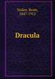 Dracula, Stoker, Bram, 1847-1912 
