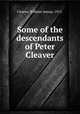 Some of the descendants of Peter Cleaver, Cleaver, William Jessup, 1915- 