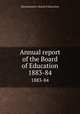 Annual report of the Board of Education. 1883-84, Massachusetts. Board of Education 