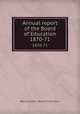 Annual report of the Board of Education. 1870-71, Massachusetts. Board of Education 