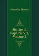Histoire du Pape Pie VII, Volume 2, A.F. Artaud de Montor 