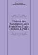 Histoire des champignons de la France: ou, Traite ., Volume 2, Part 2, Pierre Bulliard 