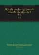 Skyrsla um Forngripasafn Islands i Reykjavik. I, ?jo?minjasafn Islands 