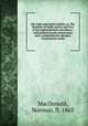 Sar-obair nam bard Gaelach, or, The beauties of Gaelic poetry and lives of the highland bards microform : with historical and critical notes and a comprehensive glossary of provincial words, MacDonald, Norman, fl. 1863 