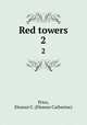 Red towers. 2, Price, Eleanor C. (Eleanor Catherine) 