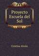 Proyecto Escuela del Sol, Cristina Alcala 