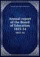 Annual report of the Board of Education. 1853-54, Massachusetts. Board of Education 