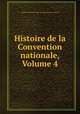 Histoire de la Convention nationale, Volume 4, Amable-Guillaume-Prosper Brugiere Barante 