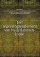 Het regeeringsreglement van Nederlandsch-Indie?, Margadamt, Christiaan Willem. [from old catalog],Dutch East Indies. Laws, statutes, etc. [from old catalog],Margadant, Christiaan Willem. [from old catalog] 