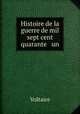 Histoire de la guerre de mil sept cent quarante & un, Voltaire 