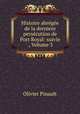 Histoire abregee de la derniere persecution de Port Royal: suivie ., Volume 3, Olivier Pinault 