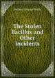 The Stolen Bacillus and Other Incidents, Herbert George Wells 