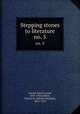 Stepping stones to literature. no. 5, Arnold, Sarah Louise, 1859-1943,Gilbert, Charles B. (Charles Benajah), 1855-1913 