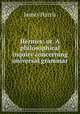 Hermes: or, A philosophical inquiry concerning universal grammar, James Harris 