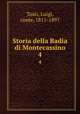 Storia della Badia di Montecassino. 4, Tosti, Luigi, conte, 1811-1897 