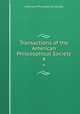 Transactions of the American Philosophical Society. 4, American Philosophical Society 