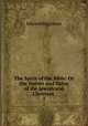 The Spirit of the Bible: Or the Nature and Value of the Jewish and Christian .. 2, Edward Higginson 