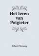 Het leven van Potgieter, Albert Verwey 