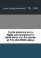 Storia pittorica della Italia dal risorgimento delle belle arti fin presso al fine del XVIII secolo, Lanzi, Luigi Antonio, 1732-1810 