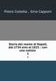 Storia del reame di Napoli, dal 1734 sino al 1825 .: con una notizia .. 1, Pietro Colletta , Gino Capponi 