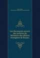 Les documents secrets des archives du Ministere des affaires etrangeres de Russie;, Emile Laloy 