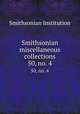 Smithsonian miscellaneous collections. 50, no. 4, Smithsonian Institution 