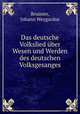 Das deutsche Volkslied uber Wesen und Werden des deutschen Volksgesanges, Bruinier, Johann Weygardus 