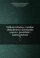 Великая реформа: Русское общество и крестьянский вопрос в прошлом и настоящем. 5, Obshchestvo Rasprostraneniia Tekhnicheskikh Znani, Moscow. Uchebny Otdel. Istoricheskaia Komissiia,Dzhivelegov, A. K. (Alekse Karpovich), 1875-1952,Melgunov, S. P. (Serge Petrovich), 1879-1956,Picheta, V. I. (Vladimir Ivanovich), 1878-1947 