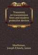 Transients on transmission lines and modern protective devices, Muelleman, Joseph P,Smely, James 