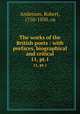 The works of the British poets : with prefaces, biographical and critical. 11, pt.1, Anderson, Robert, 1750-1830. cn 
