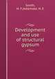 Development and use of structural gypsum, Smith, H. F,Jedamske, H. E 