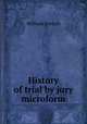 History of trial by jury microform, Forsyth, William 