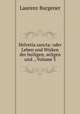Helvetia sancta: oder Leben und Wirken der heiligen, seligen und ., Volume 3, Laurenz Burgener 