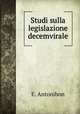 Studi sulla legislazione decemvirale, E. Antonibon 