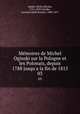 Mmoires de Michel Oginski sur la Pologne et les Polonais, depuis 1788 jusqu`a la fin de 1815. 03, Micha Kleofas Ogiski 