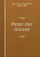 Peter der Grosse, Alexander Bru?ckner 