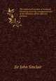 The statistical account of Scotland. Drawn up from the communications of the ministers of the different parishes. 6, Sinclair, John Sir 