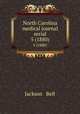 North Carolina medical journal serial. 5 (1880), Jackson & Bell 