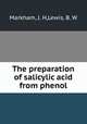 The preparation of salicylic acid from phenol, Markham, J. H,Lewis, B. W 