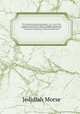 The American universal geography : or, a view of the present state of all the empires, kingdoms, states, and republics in the known world, and of the United States of America in particular ; illustrated with maps. 2, Jedidiah Morse 