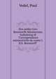 Den aeldre Grev Bernstorffs Ministerium; Indledning til "Correspondance ministrrielle du comte J.H.E. Bernstorff", Vedel, Poul 