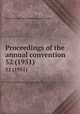Proceedings of the annual convention. 52 (1951), American Railway Engineering Association 