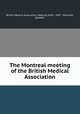 The Montreal meeting of the British Medical Association, 
